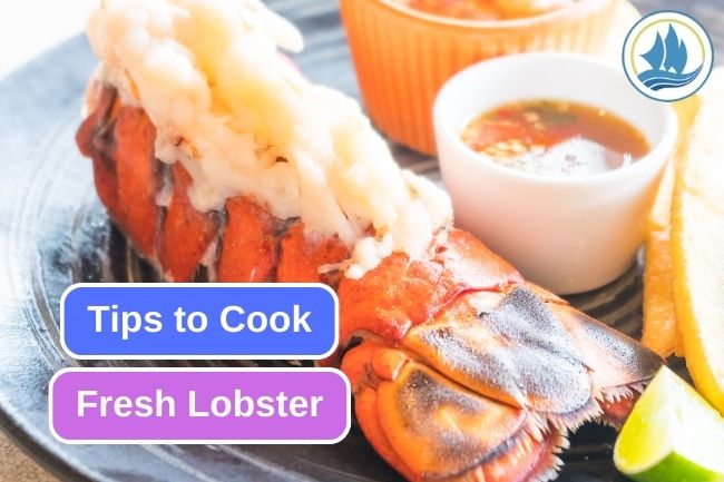 Expert Tips for Fresh and Flavorful Lobster